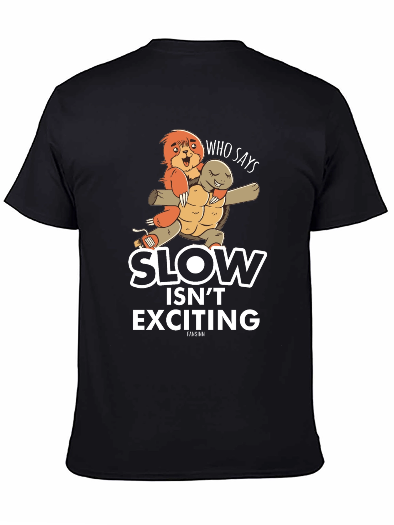 Slow Isnt Exciting T-Shirt