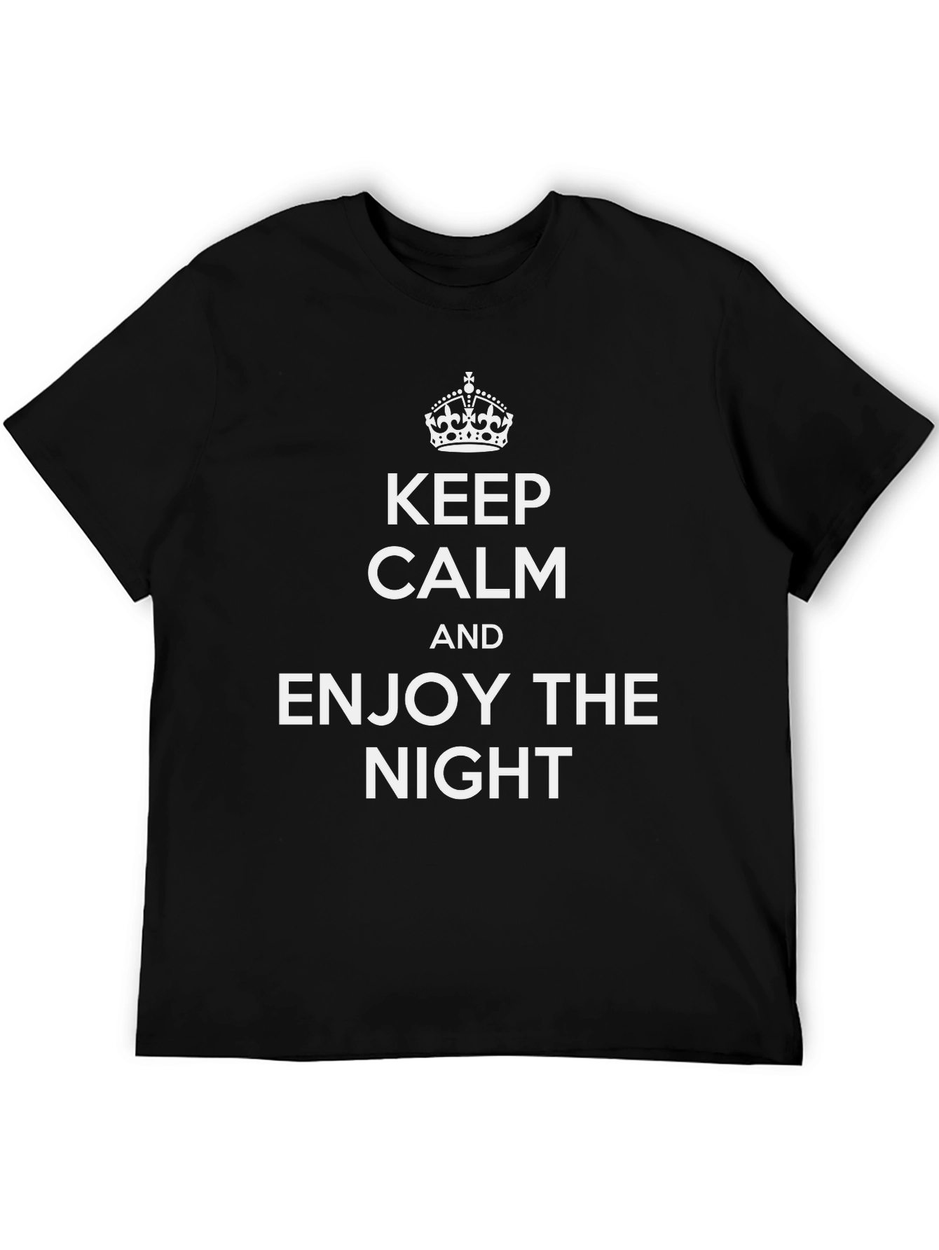 Keep Calm T-Shirt - Enjoy the Night Graphic Tee
