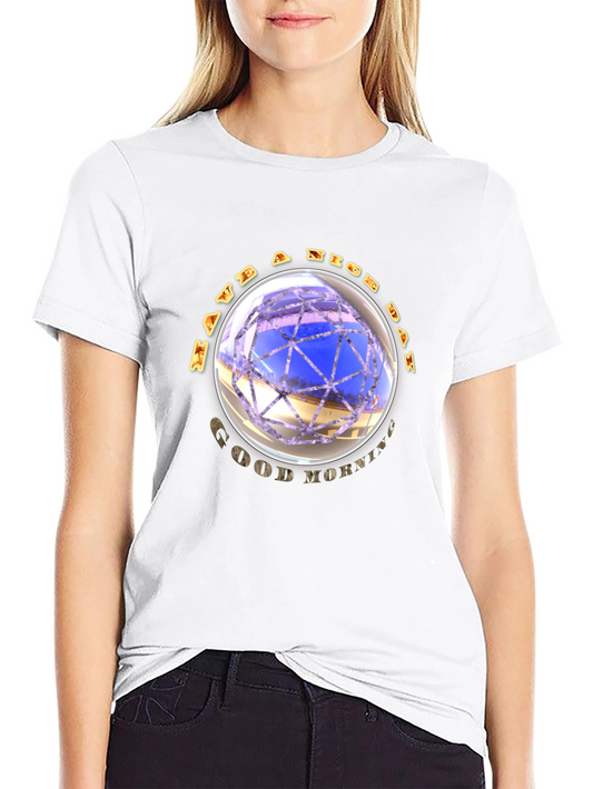 Have a Nice Day Good Morning Graphic Tee