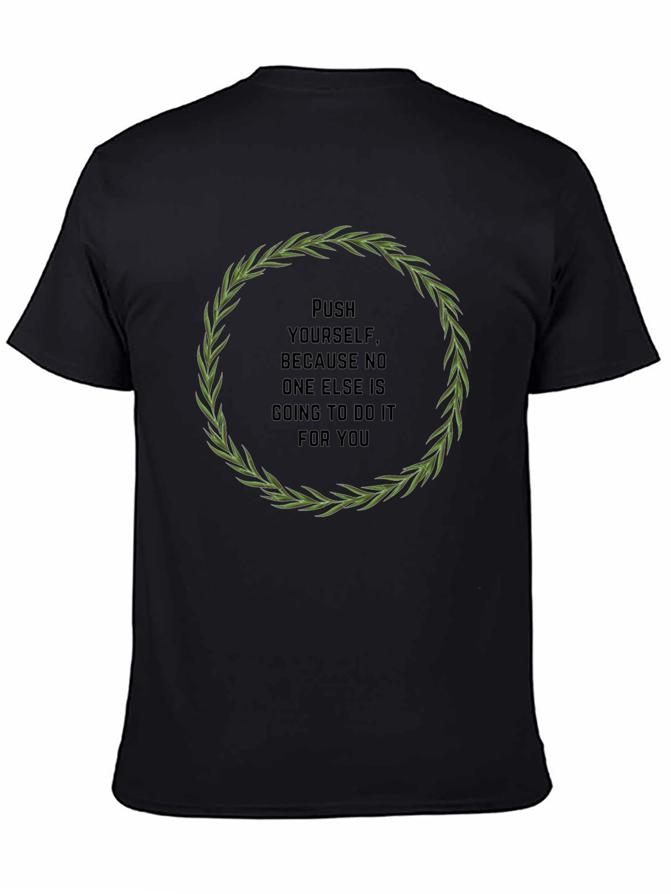 Motivational Quote T-Shirt - Push Yourself