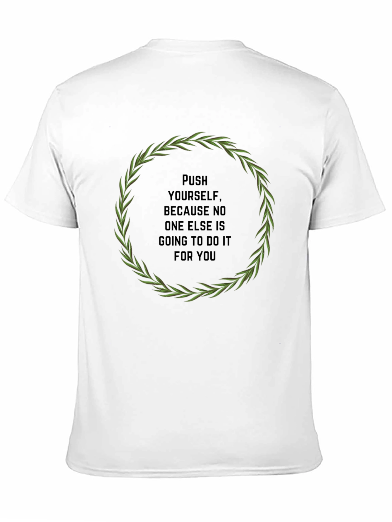 Motivational Quote T-Shirt - Push Yourself