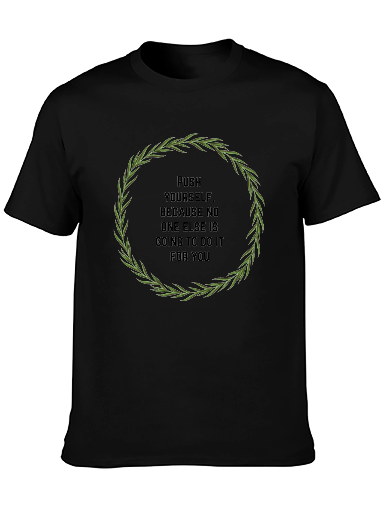 Motivational Quote T-Shirt - Push Yourself