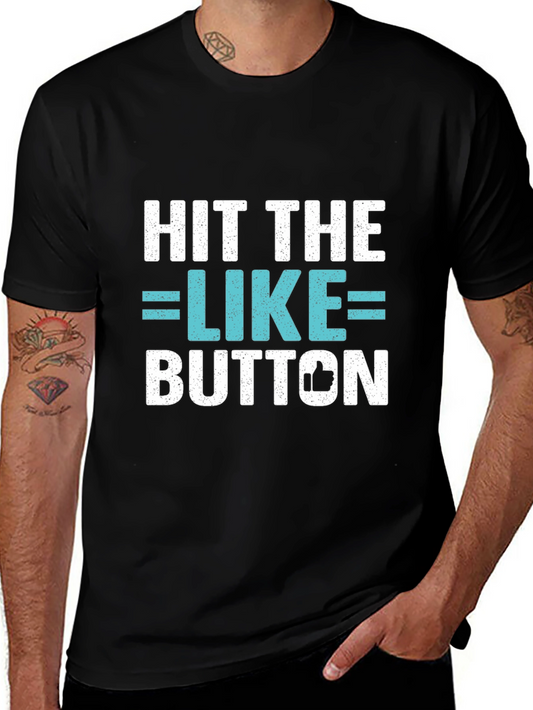 Hit the Like Button T-Shirt
