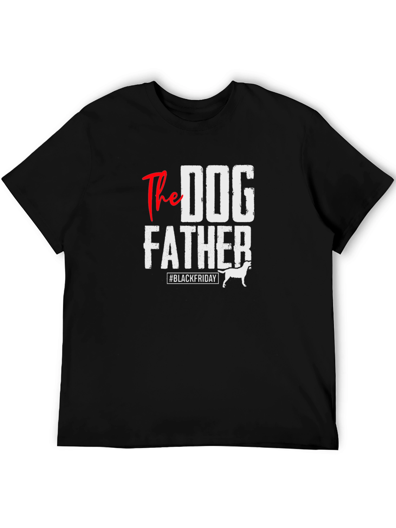 The Dog Father T-Shirt - Black Friday Deal