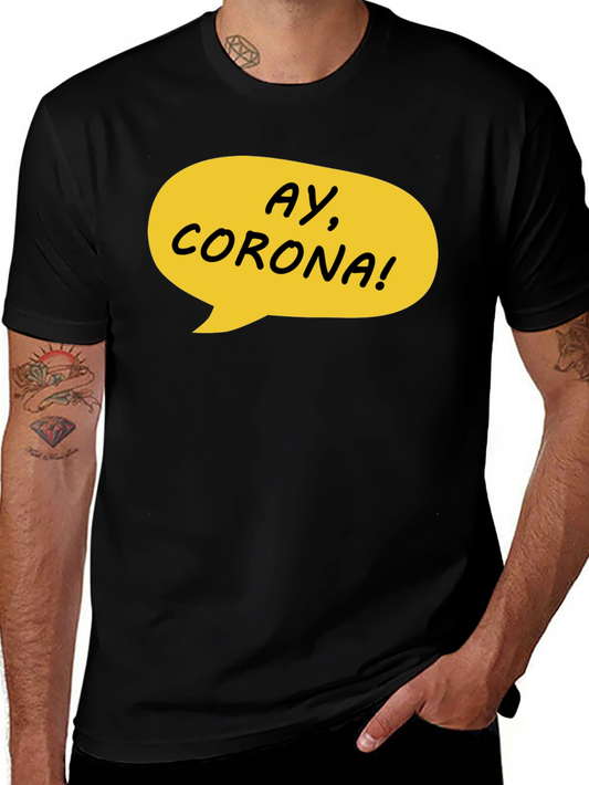 Ay Corona! Graphic Tee - Black Unisex T-Shirt