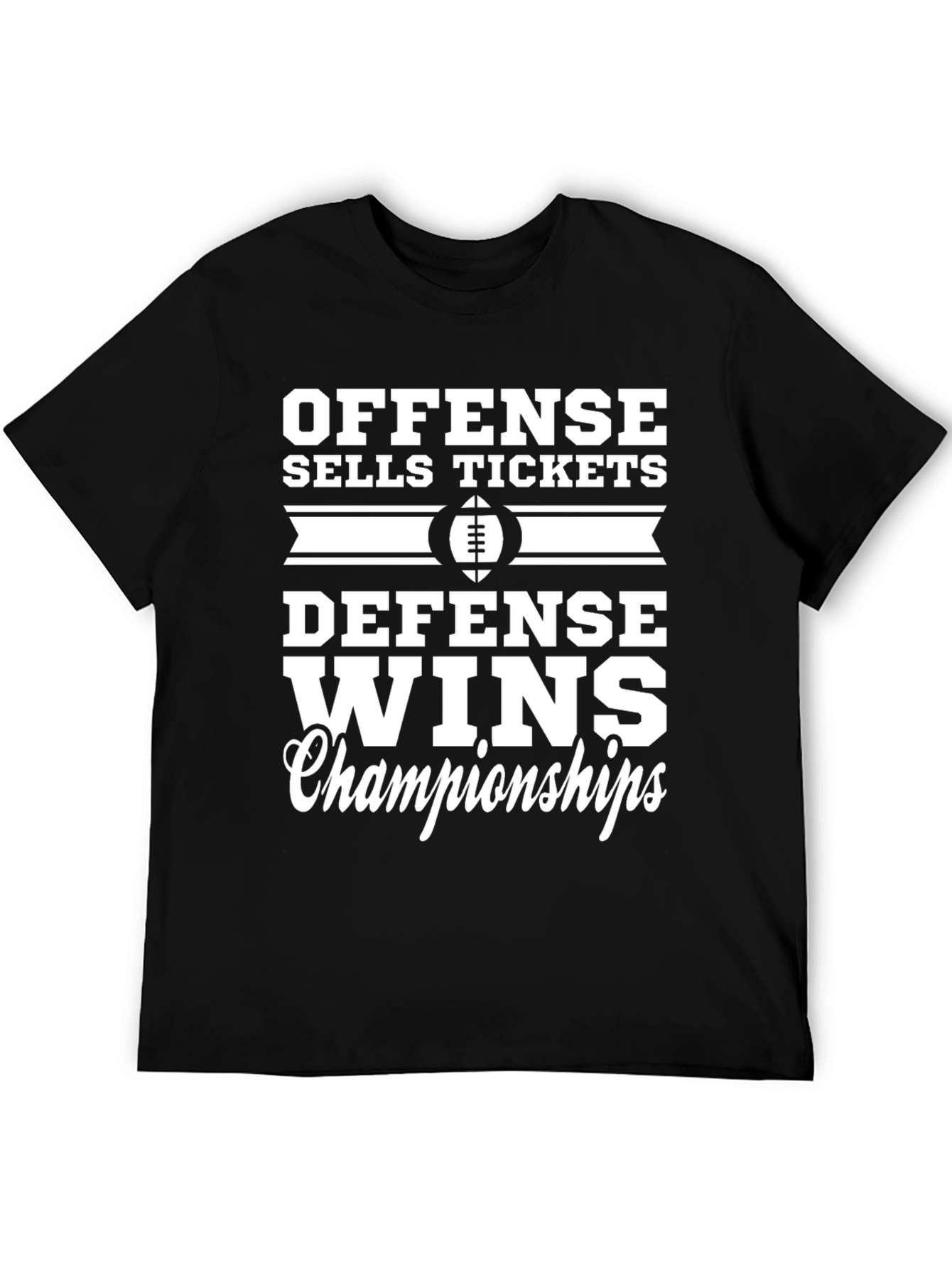Offense Sells Tickets Defense Wins Championships Graphic Tee