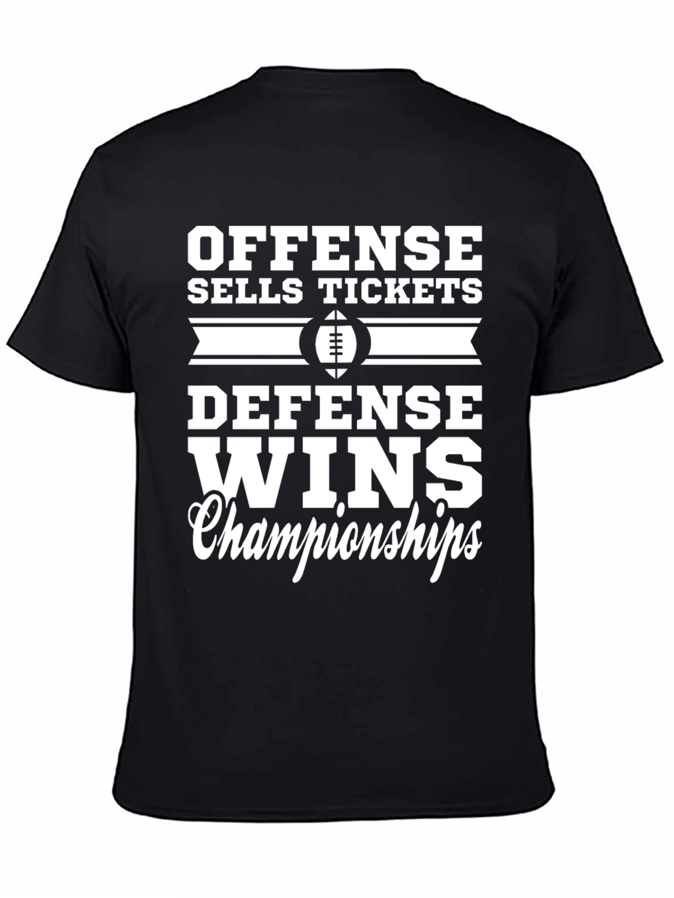 Offense Sells Tickets Defense Wins Championships Graphic Tee