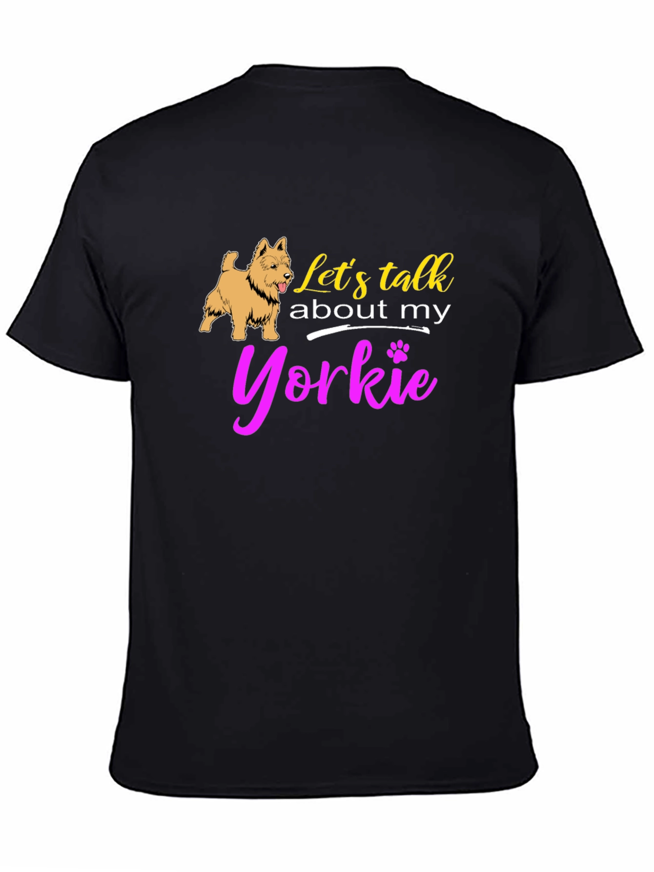 Lets Talk About My Yorkie T-Shirt