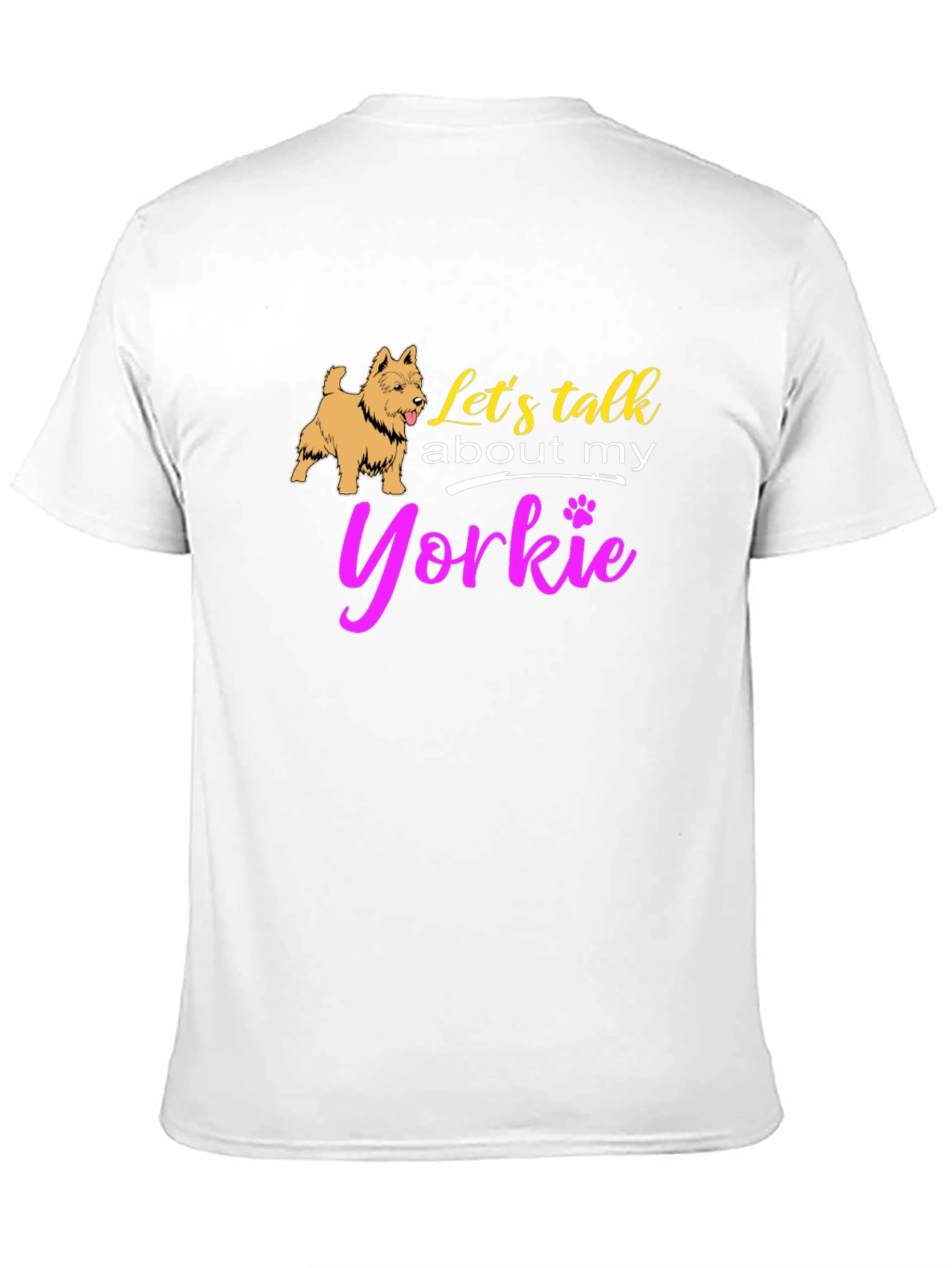 Lets Talk About My Yorkie T-Shirt