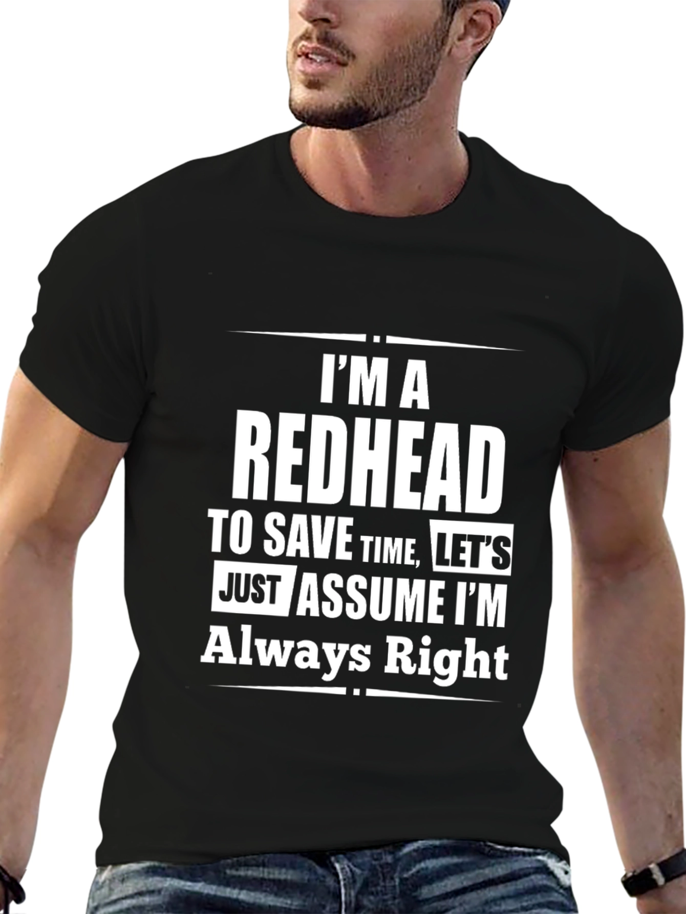 Redhead Humor T-Shirt - Always Right Statement Tee