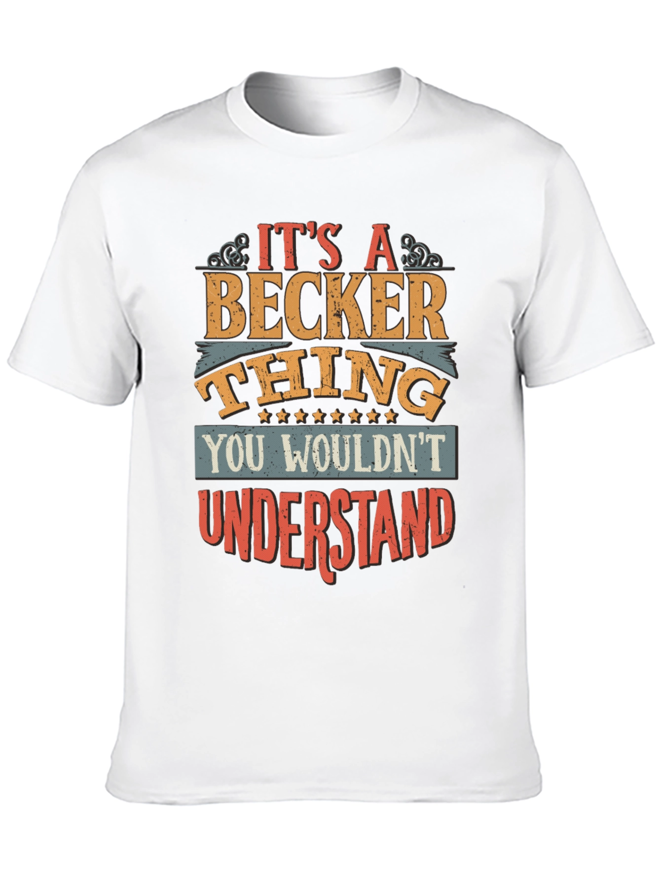 Its a Becker Thing T-Shirt