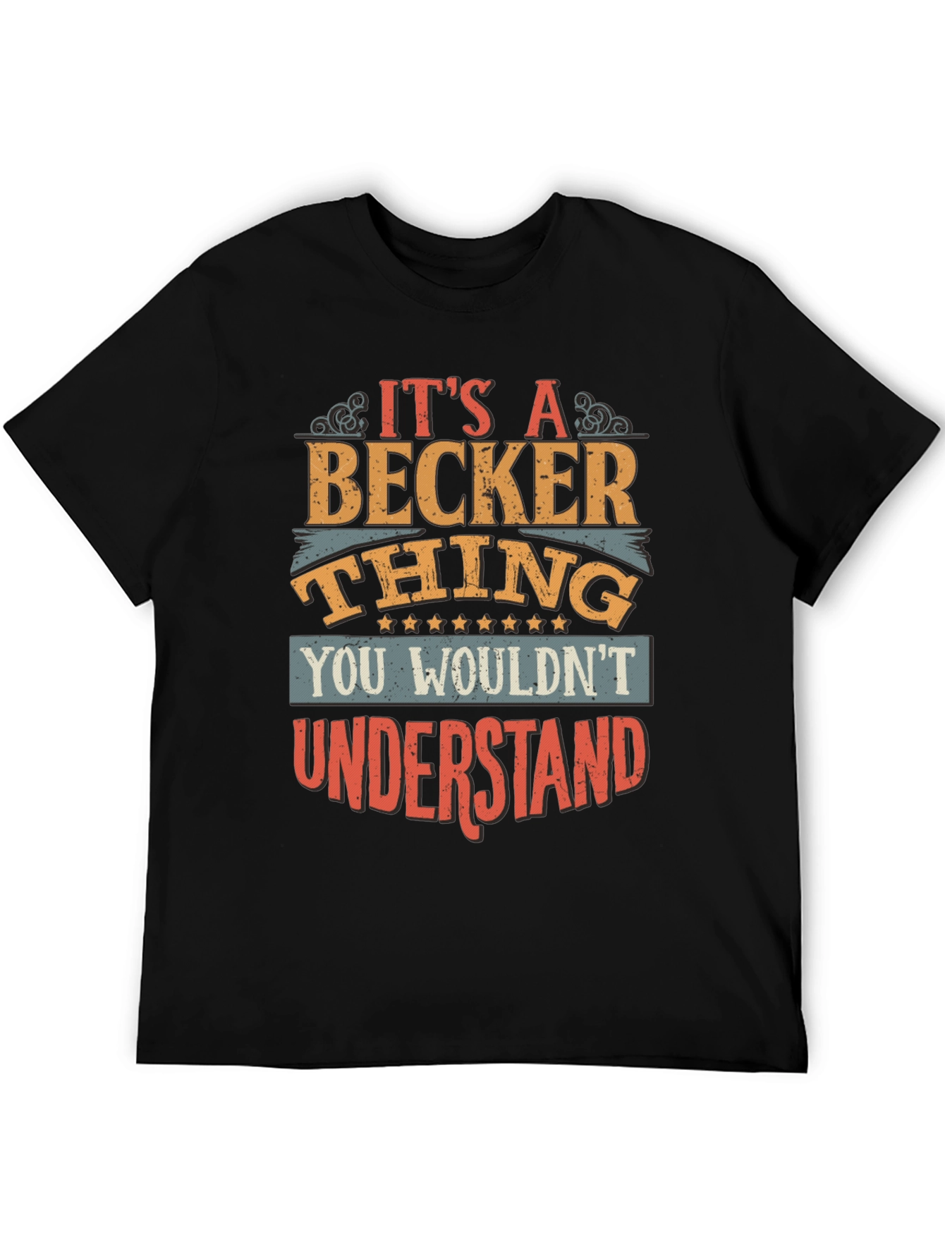 Its a Becker Thing T-Shirt