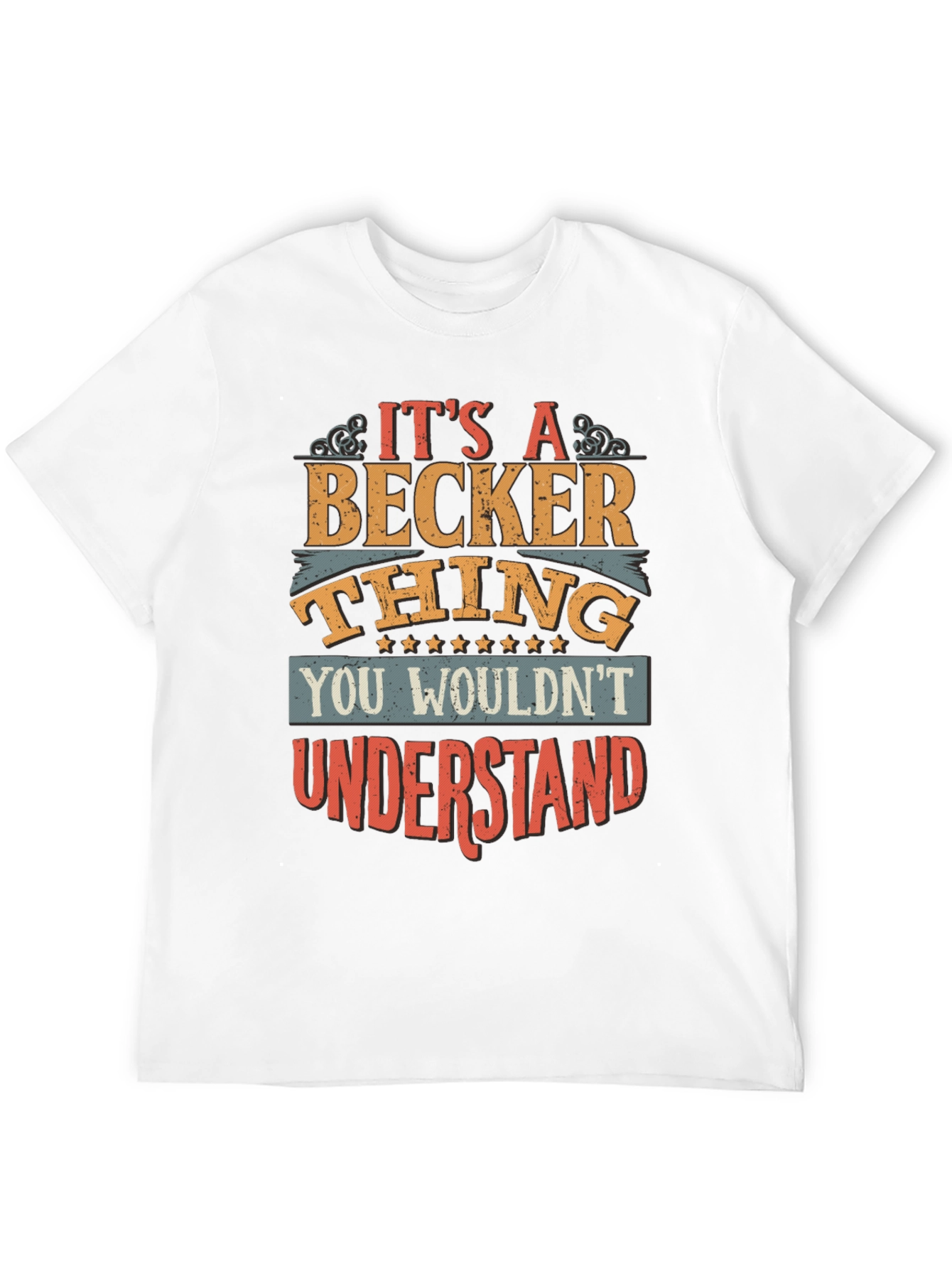 Its a Becker Thing T-Shirt