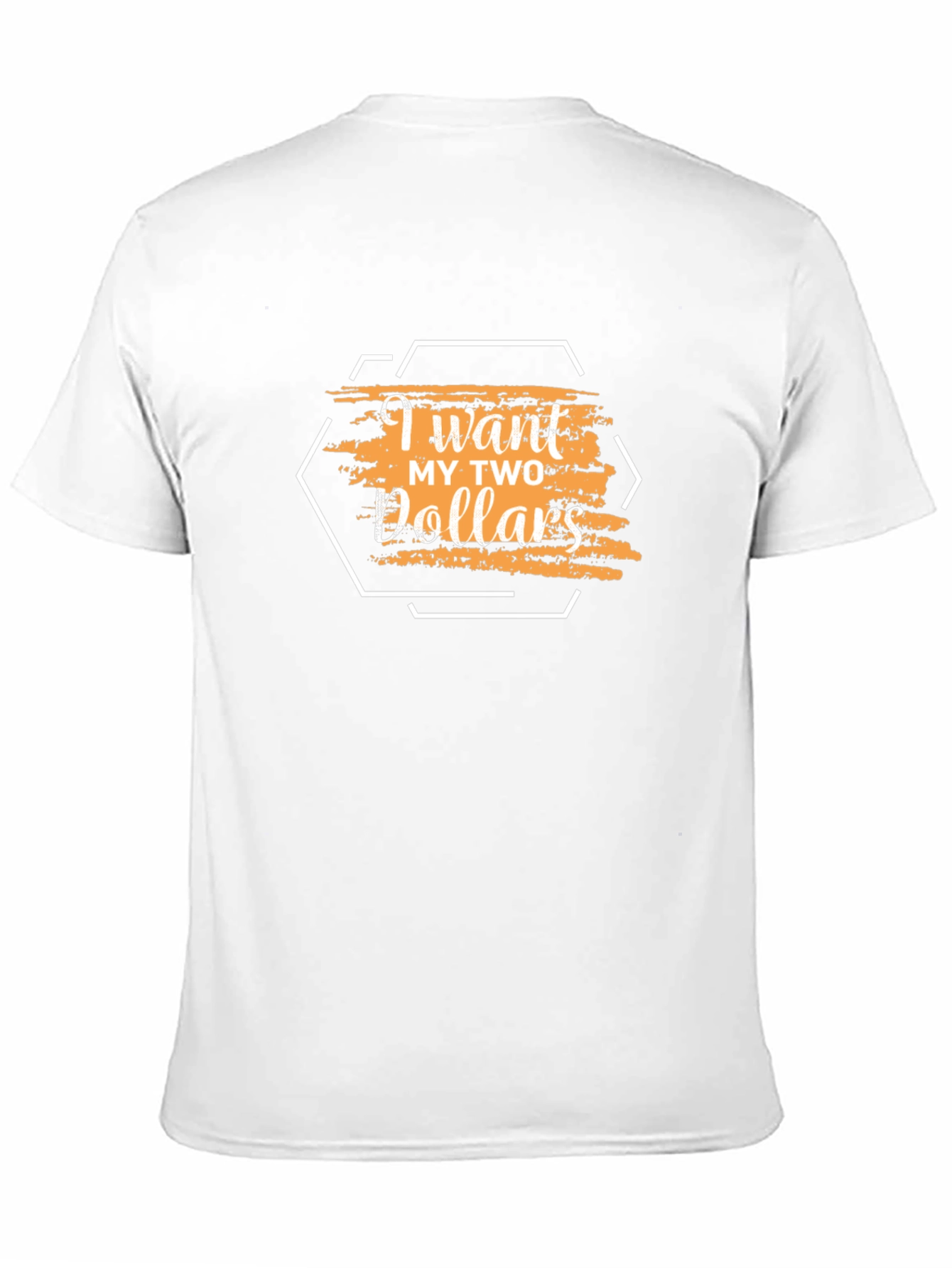 I Want My Two Dollars Graphic T-Shirt