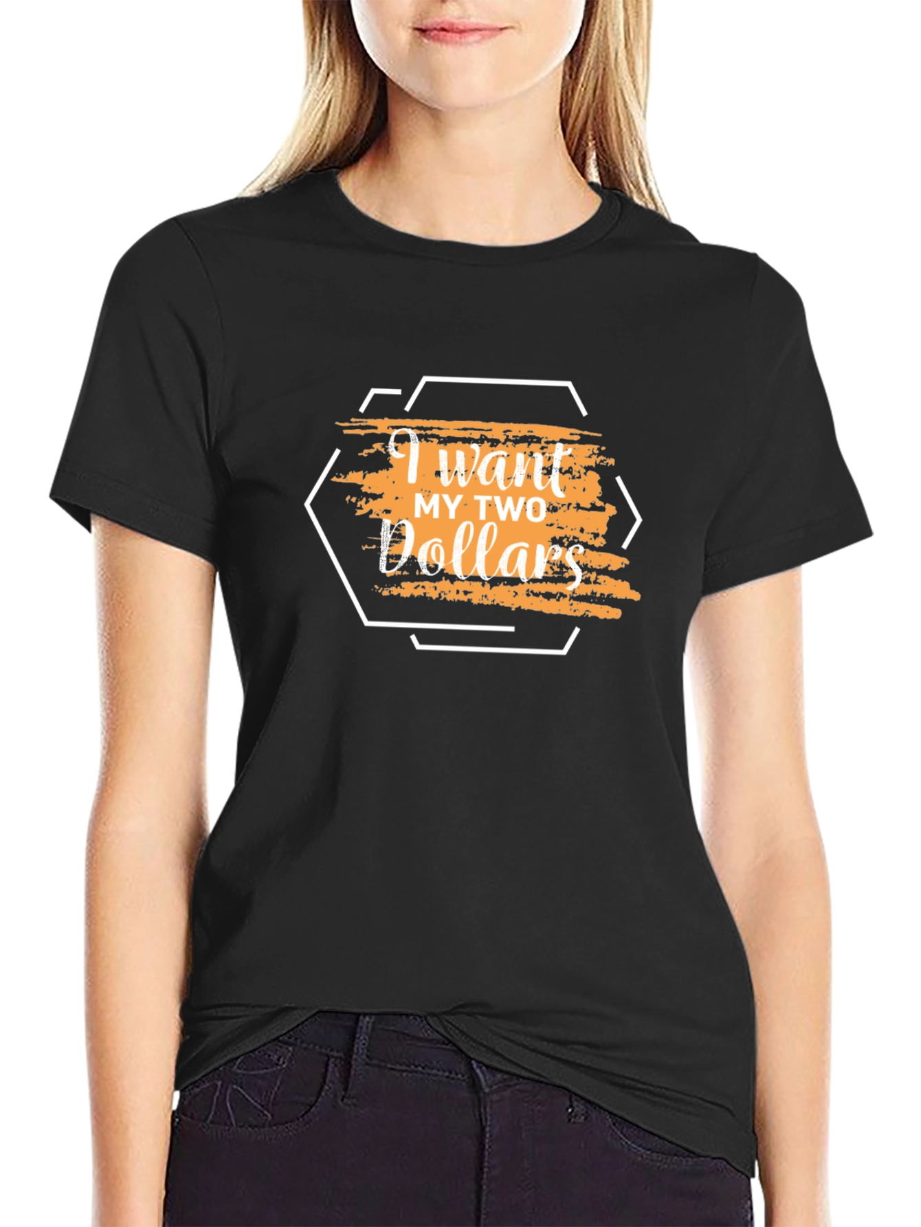 I Want My Two Dollars Graphic T-Shirt