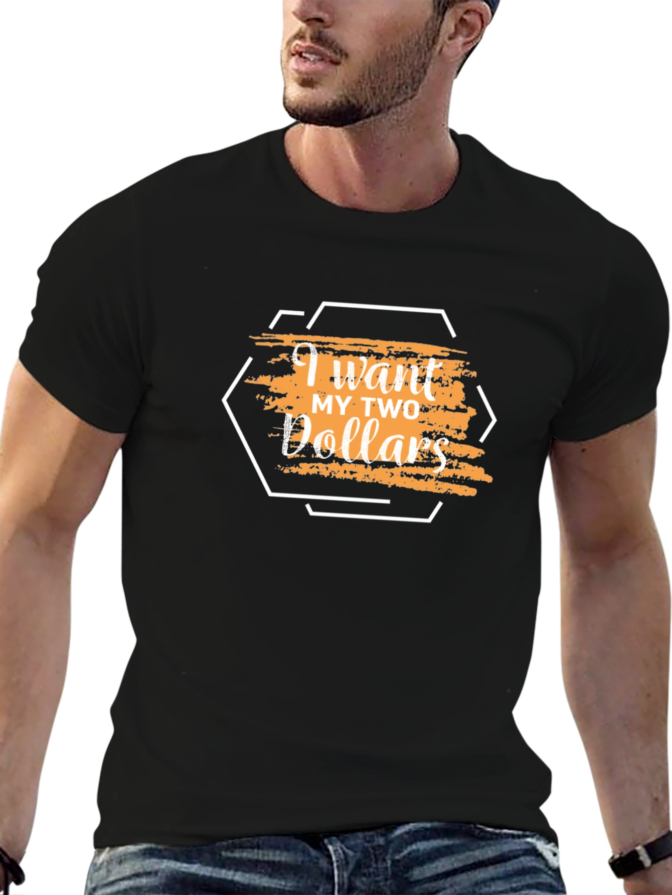 I Want My Two Dollars Graphic T-Shirt