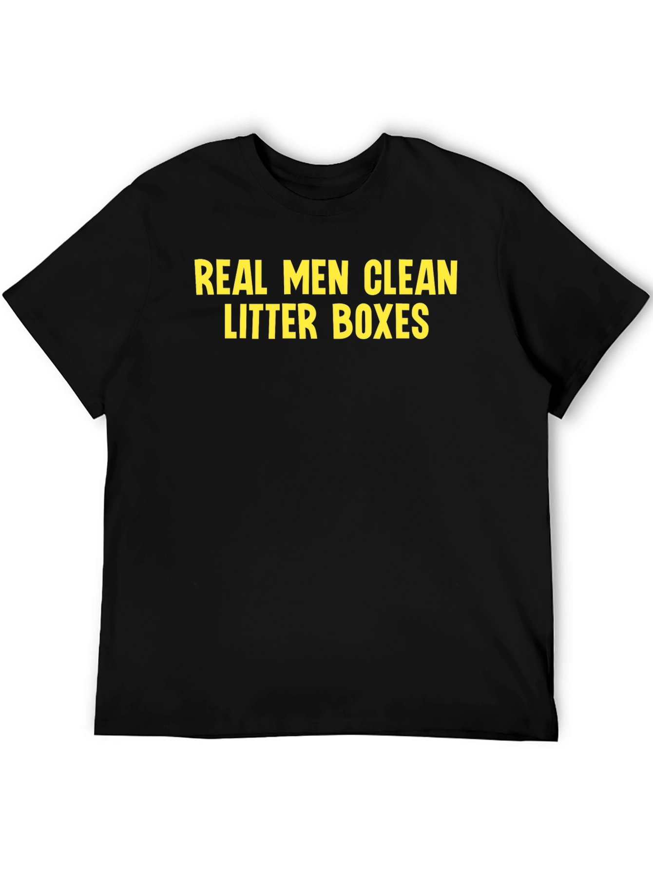 Real Men Clean Litter Boxes T-Shirt