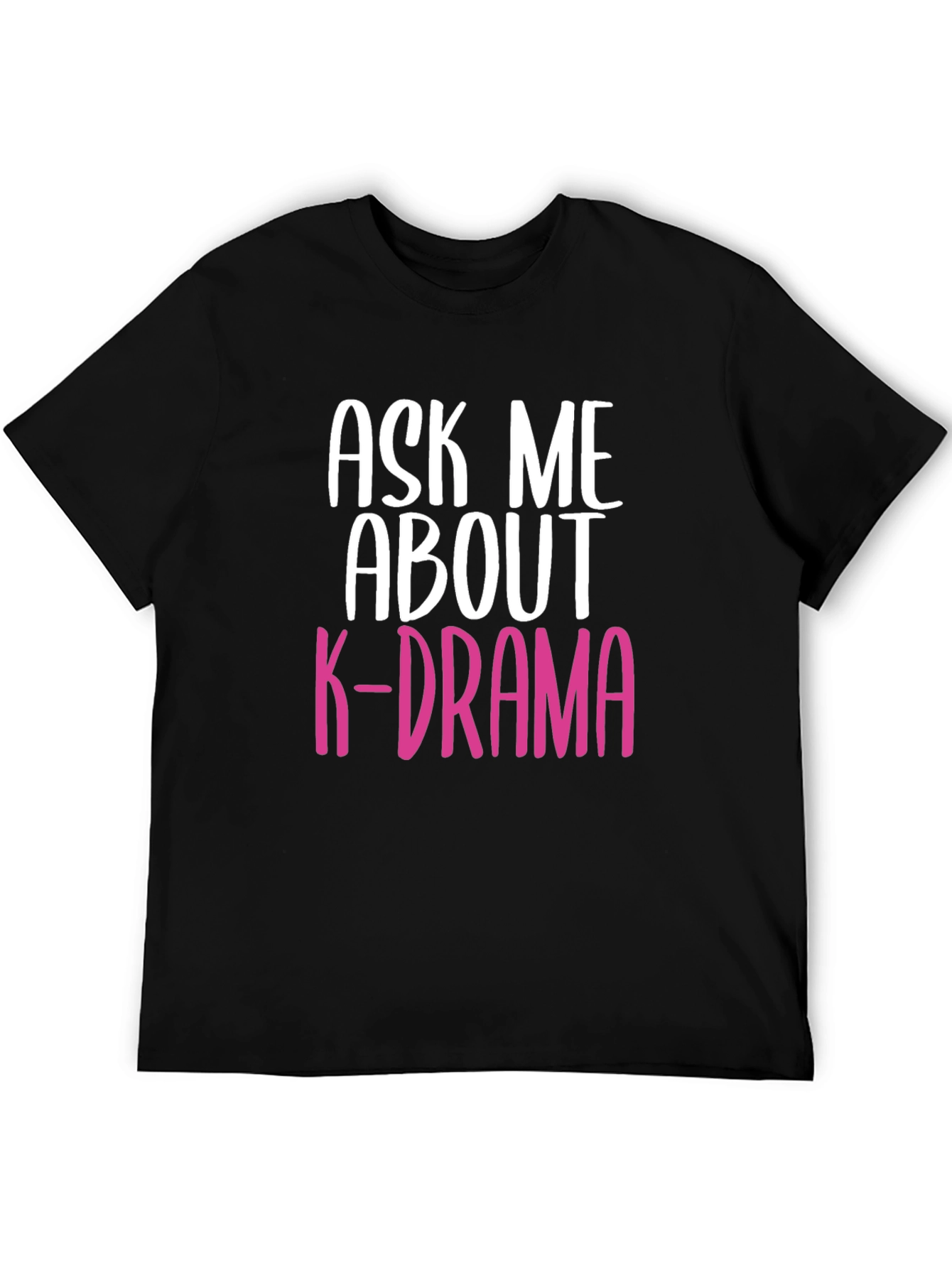 Ask Me About K-Drama Graphic Tee