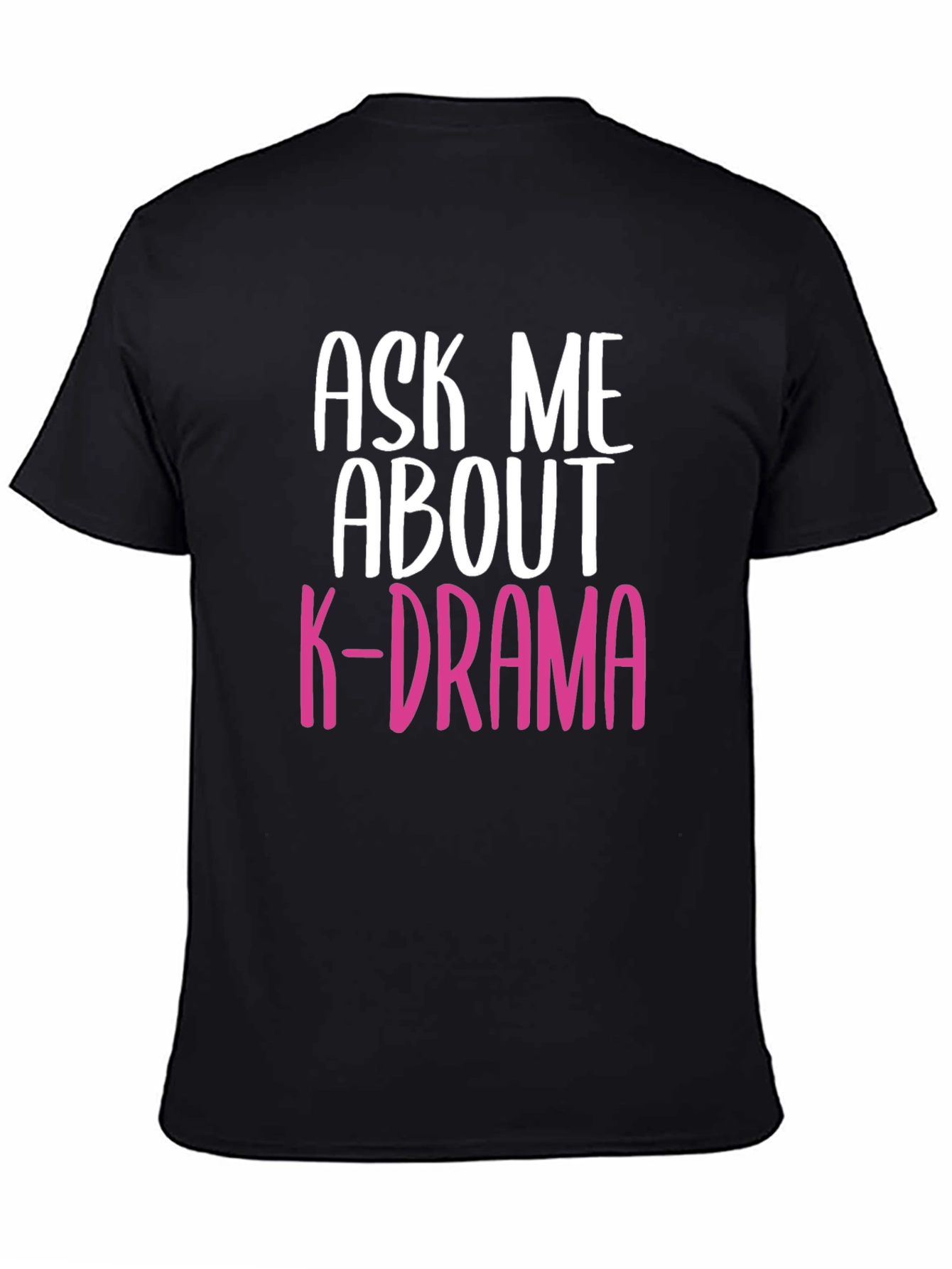 Ask Me About K-Drama Graphic Tee
