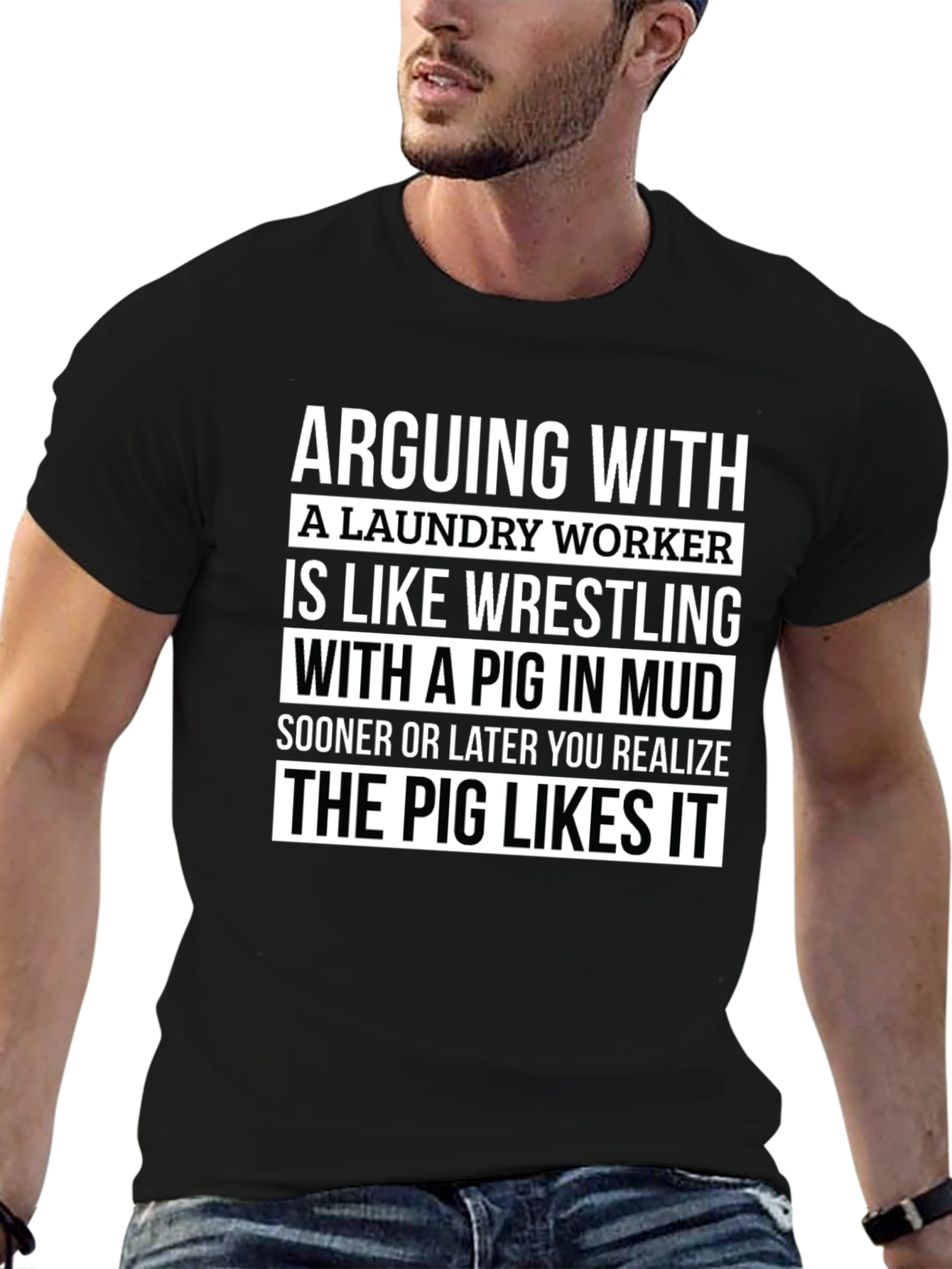 Laundry Worker Pig in Mud T-Shirt