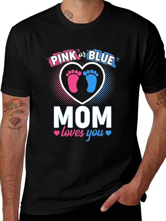 Pink or Blue Mom Loves You T-Shirt