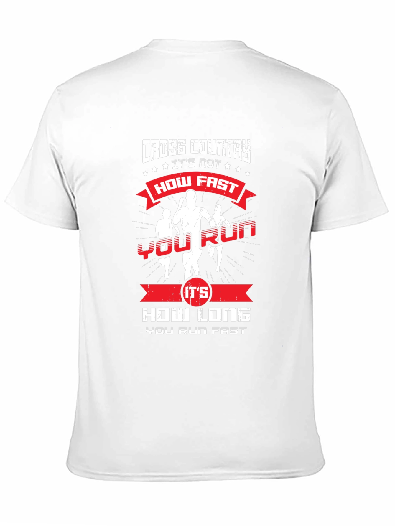 Cross Country Running T-Shirt - How Long You Run