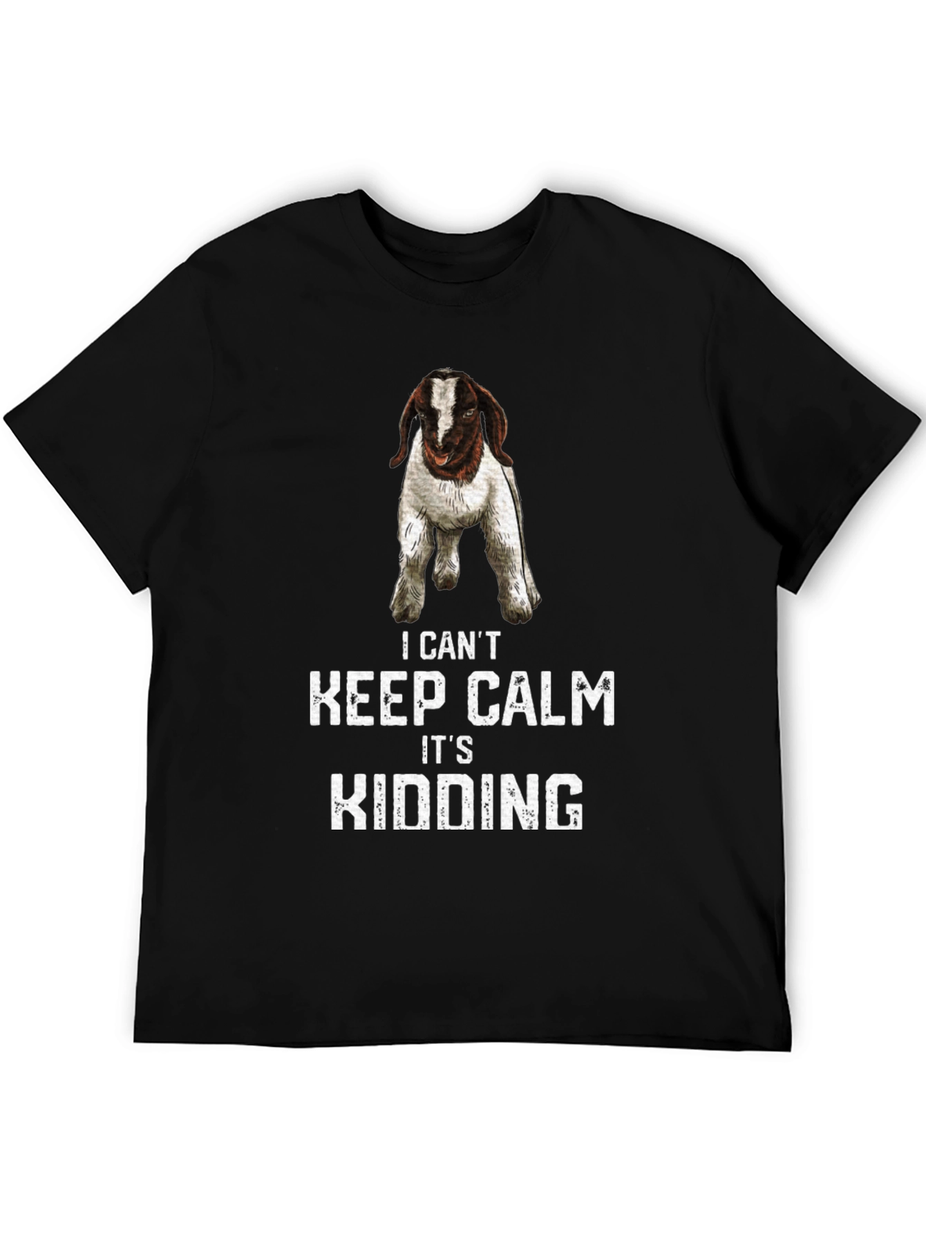 I Cant Keep Calm Its Kidding Goat Graphic T-Shirt