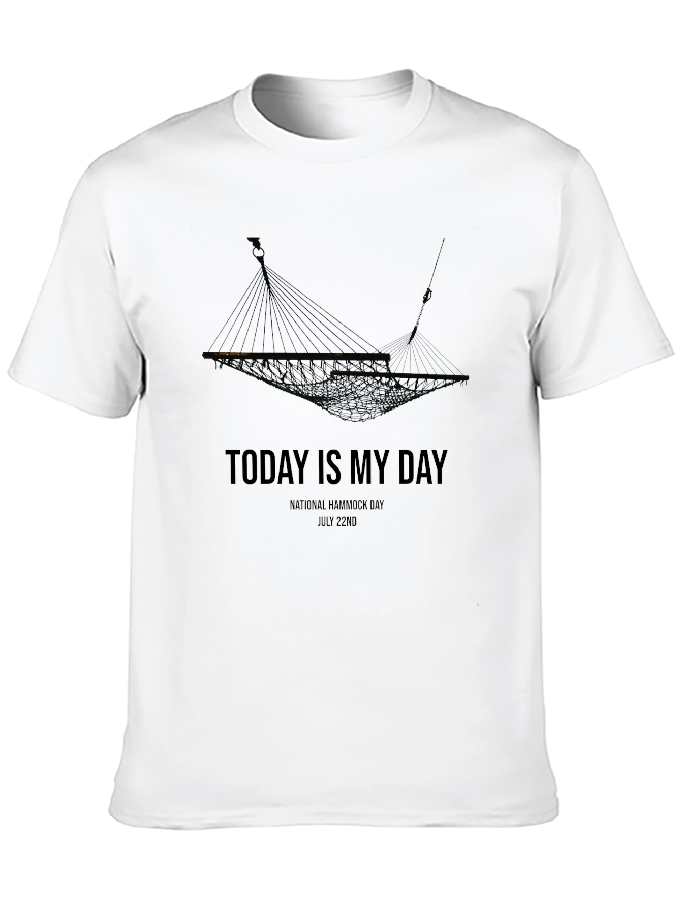 Today Is My Day Hammock T-Shirt
