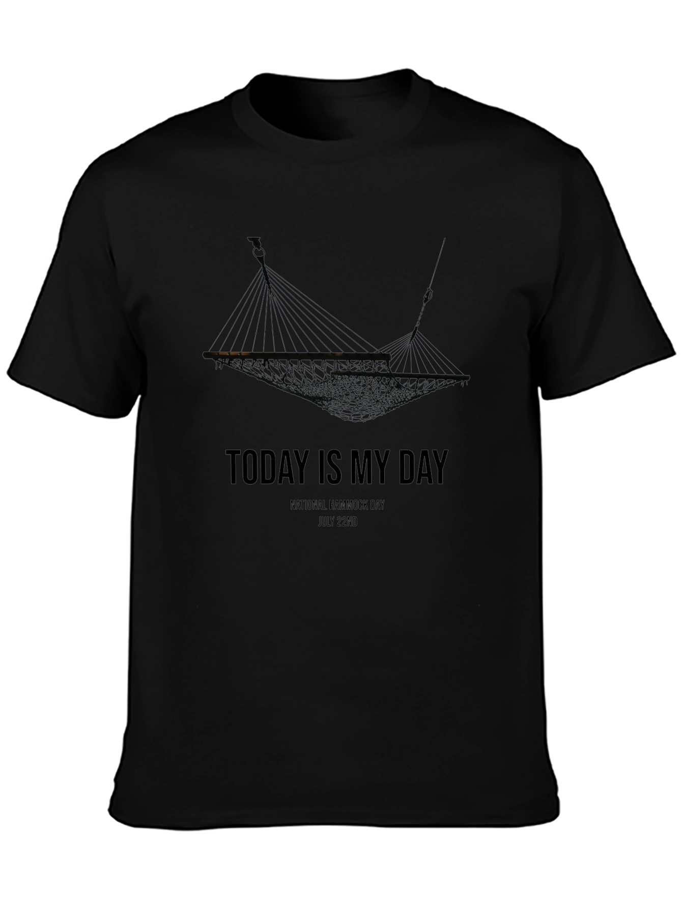 Today Is My Day Hammock T-Shirt