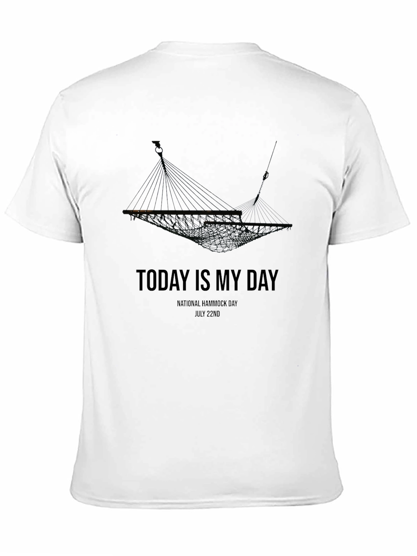 Today Is My Day Hammock T-Shirt