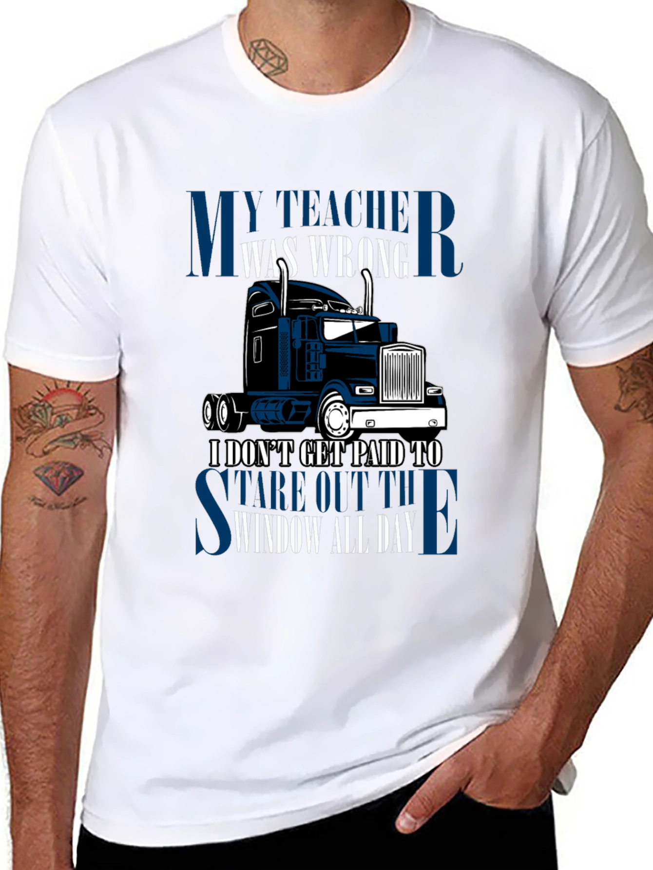 Trucker T-Shirt: My Teacher Was Wrong