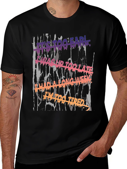 Its Too Early Graphic Tee