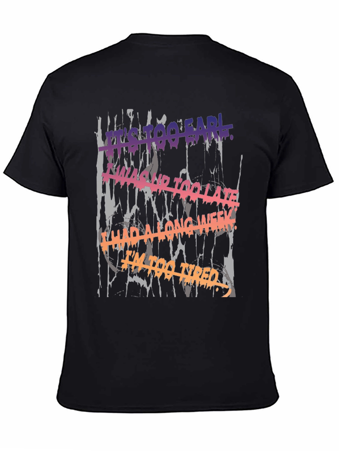 Its Too Early Graphic Tee
