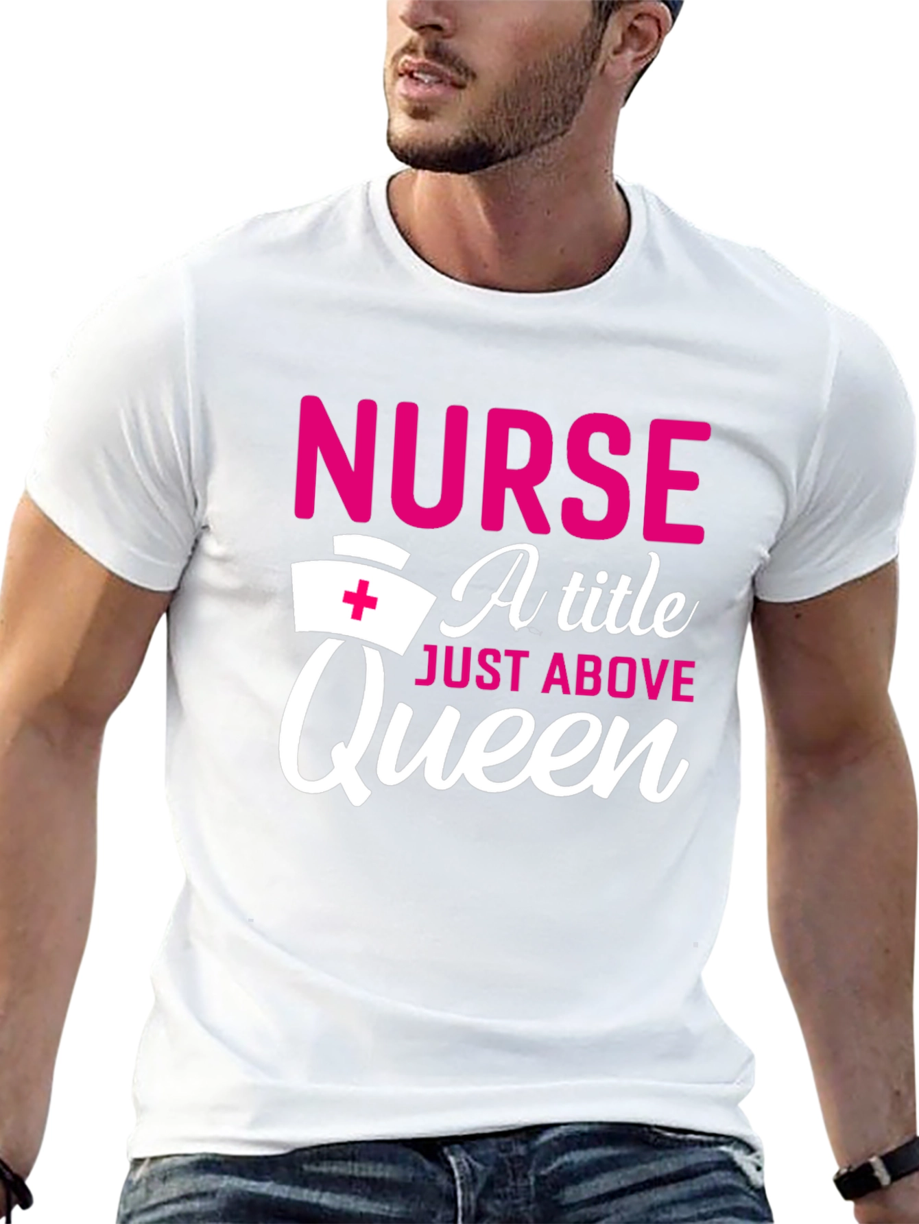 Nurse A Title Just Above Queen T-Shirt