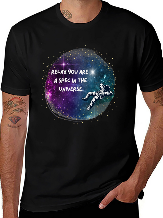 Relax You Are a Spec in the Universe T-Shirt