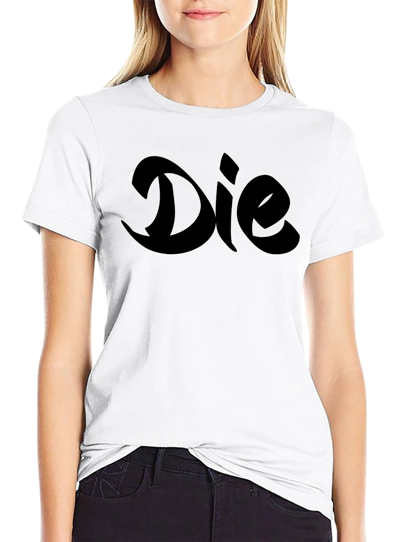 Die Word Art Graphic T-Shirt
