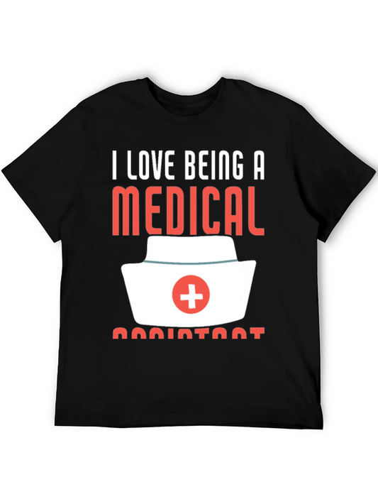 I Love Being A Medical Assistant T-Shirt