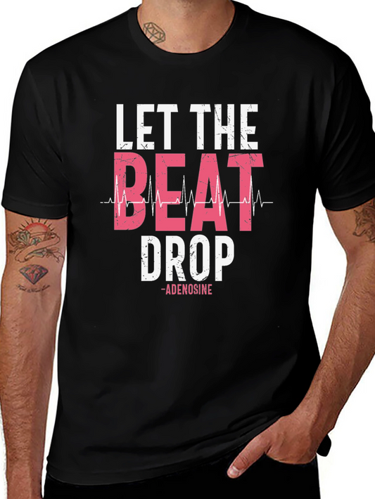 Let The Beat Drop T-Shirt Adenosine