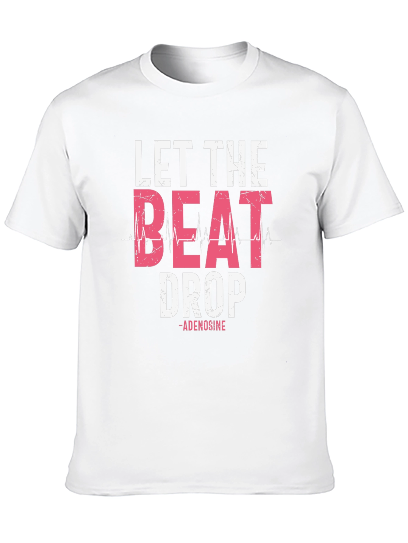 Let The Beat Drop T-Shirt Adenosine