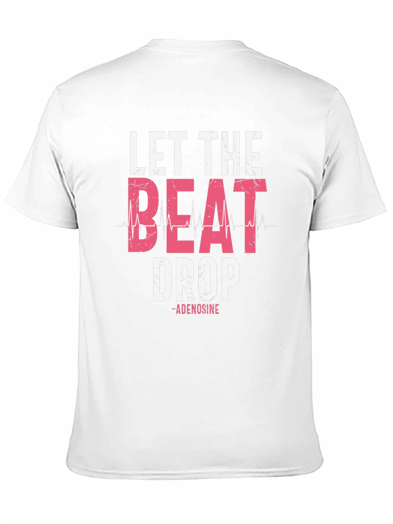 Let The Beat Drop T-Shirt Adenosine