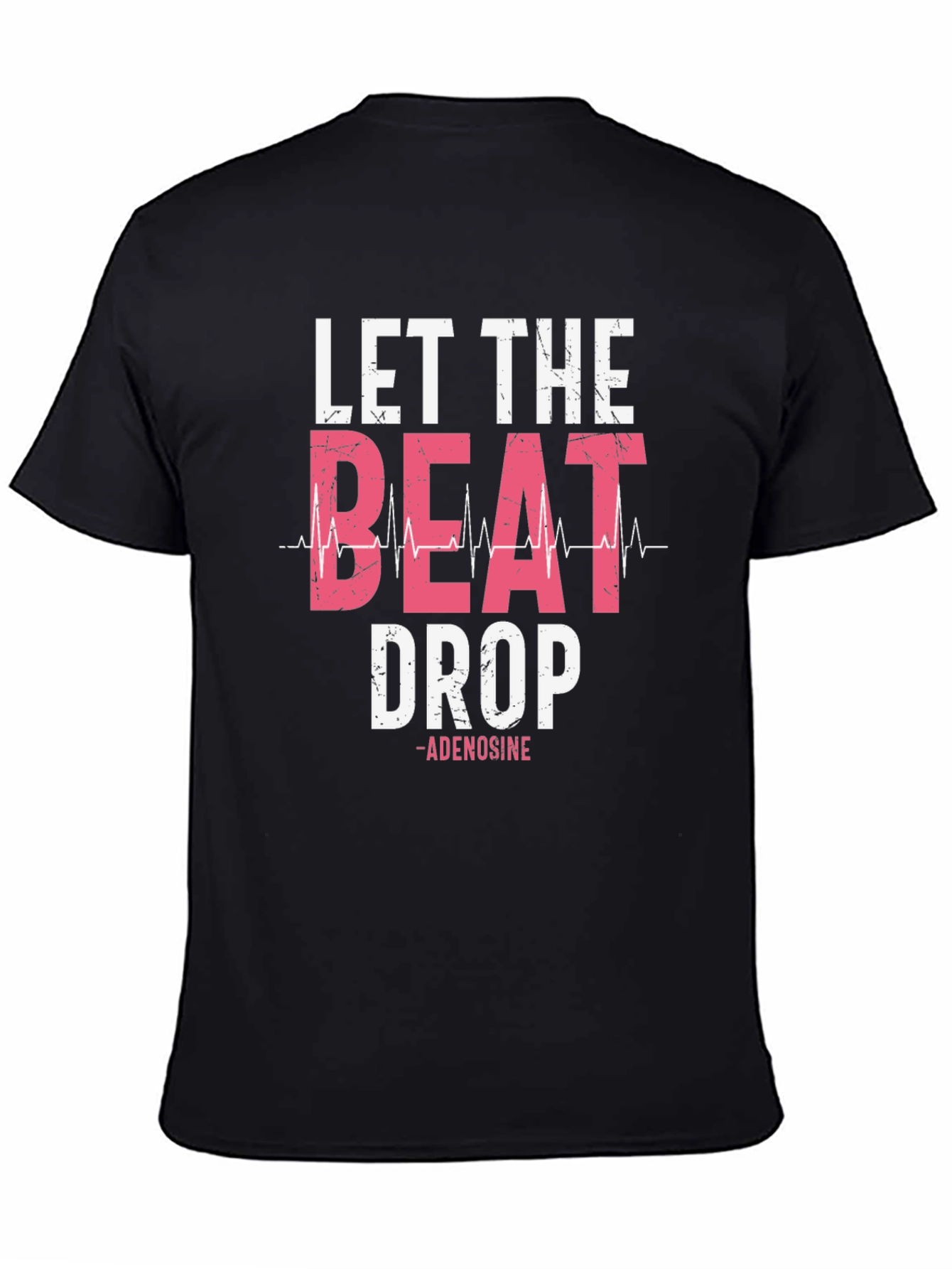 Let The Beat Drop T-Shirt Adenosine