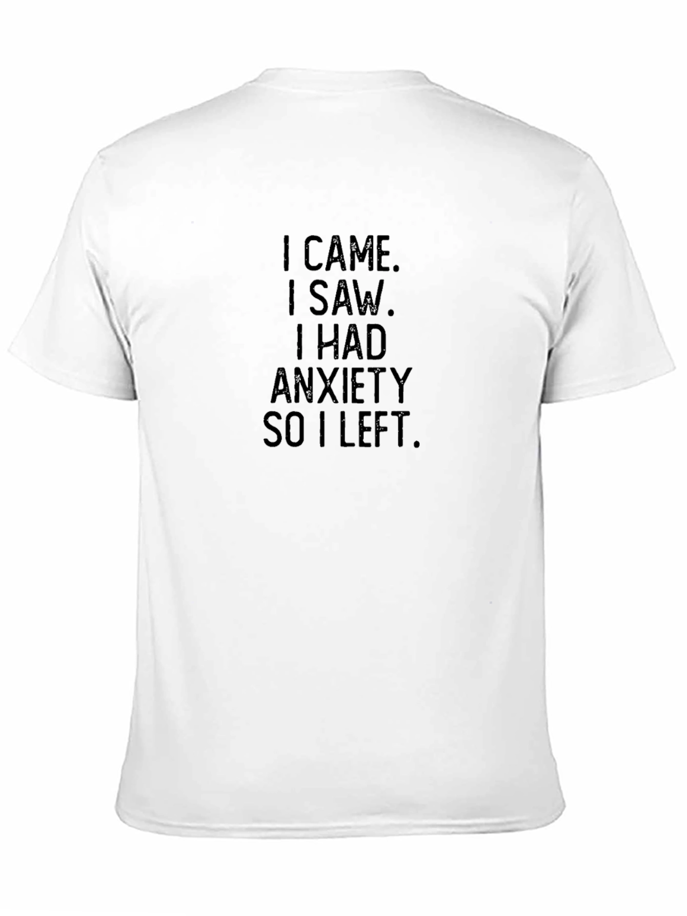 Anxiety T-Shirt - Came Saw Left