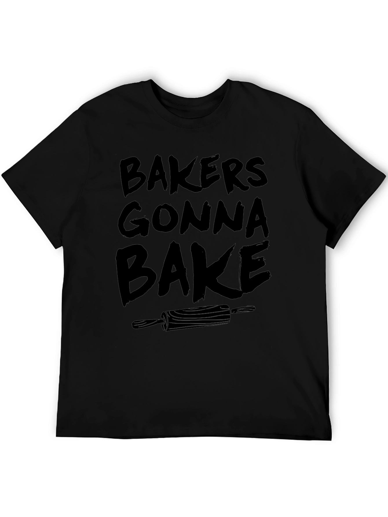 Bakers Gonna Bake Graphic T-Shirt