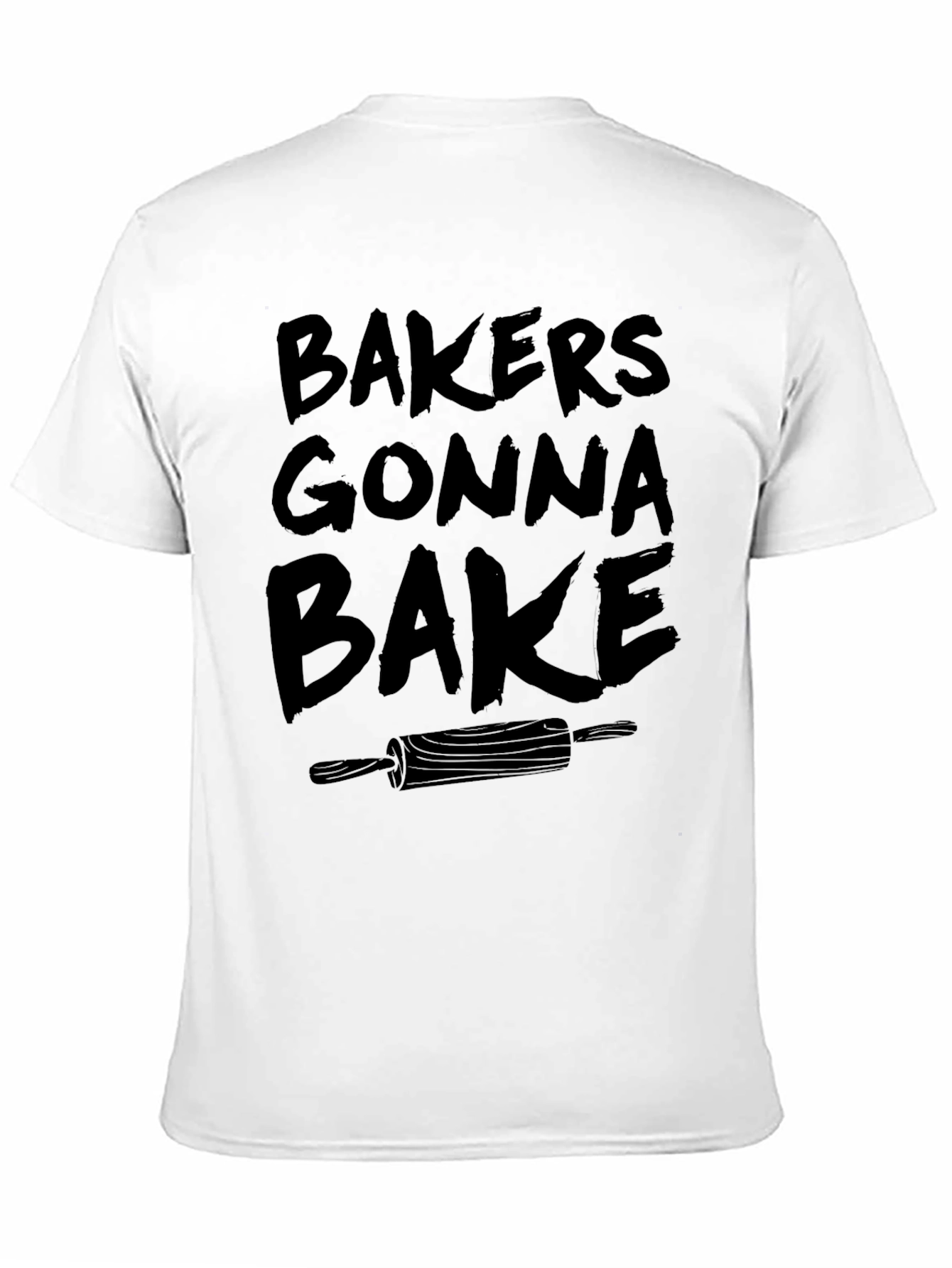 Bakers Gonna Bake Graphic T-Shirt