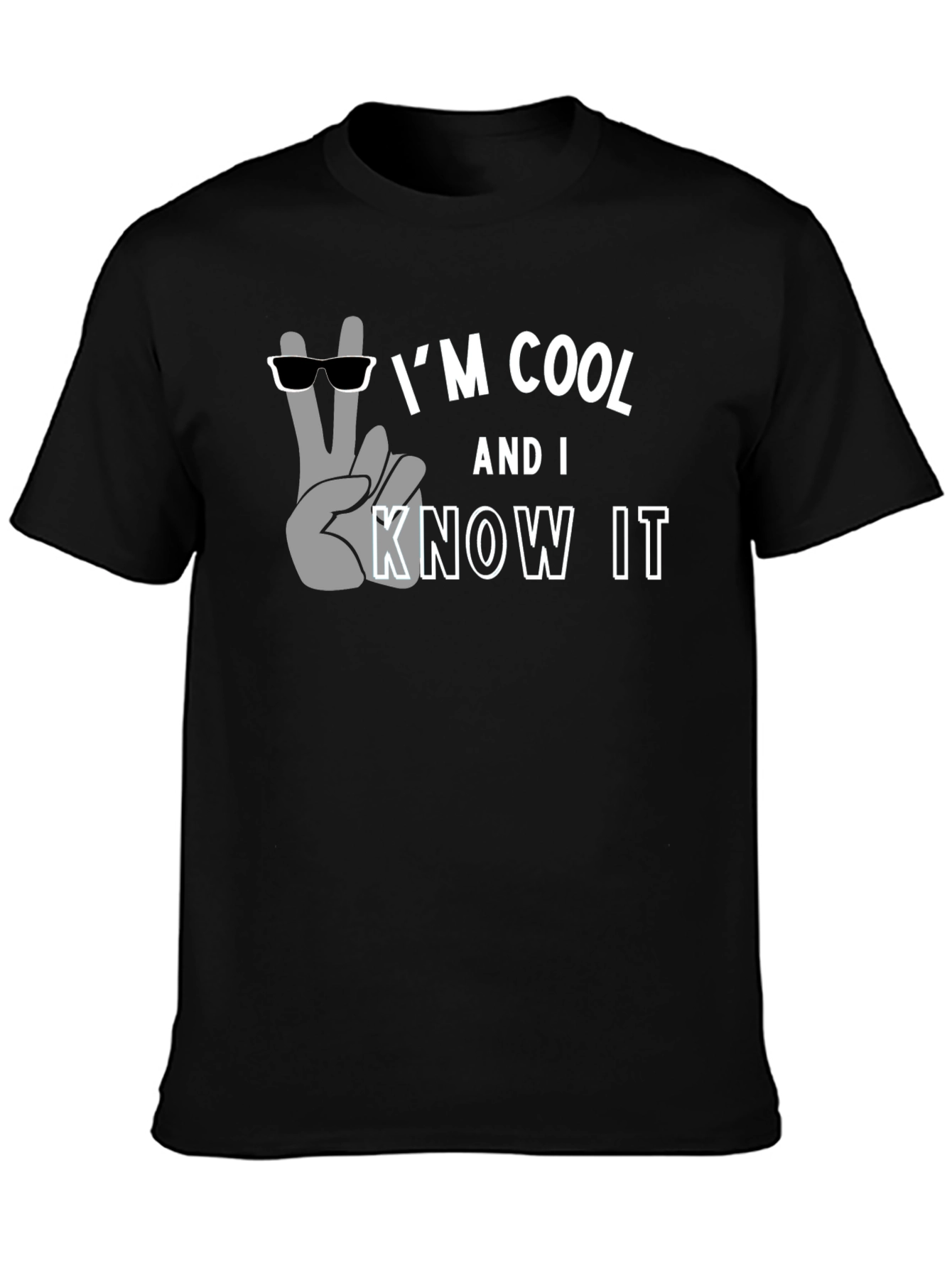 Im Cool And I Know It - Black T-Shirt