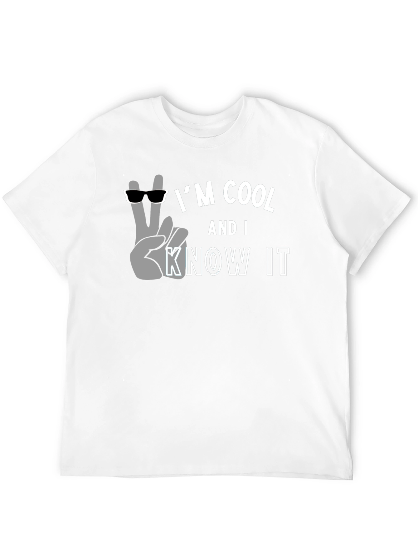 Im Cool And I Know It - Black T-Shirt