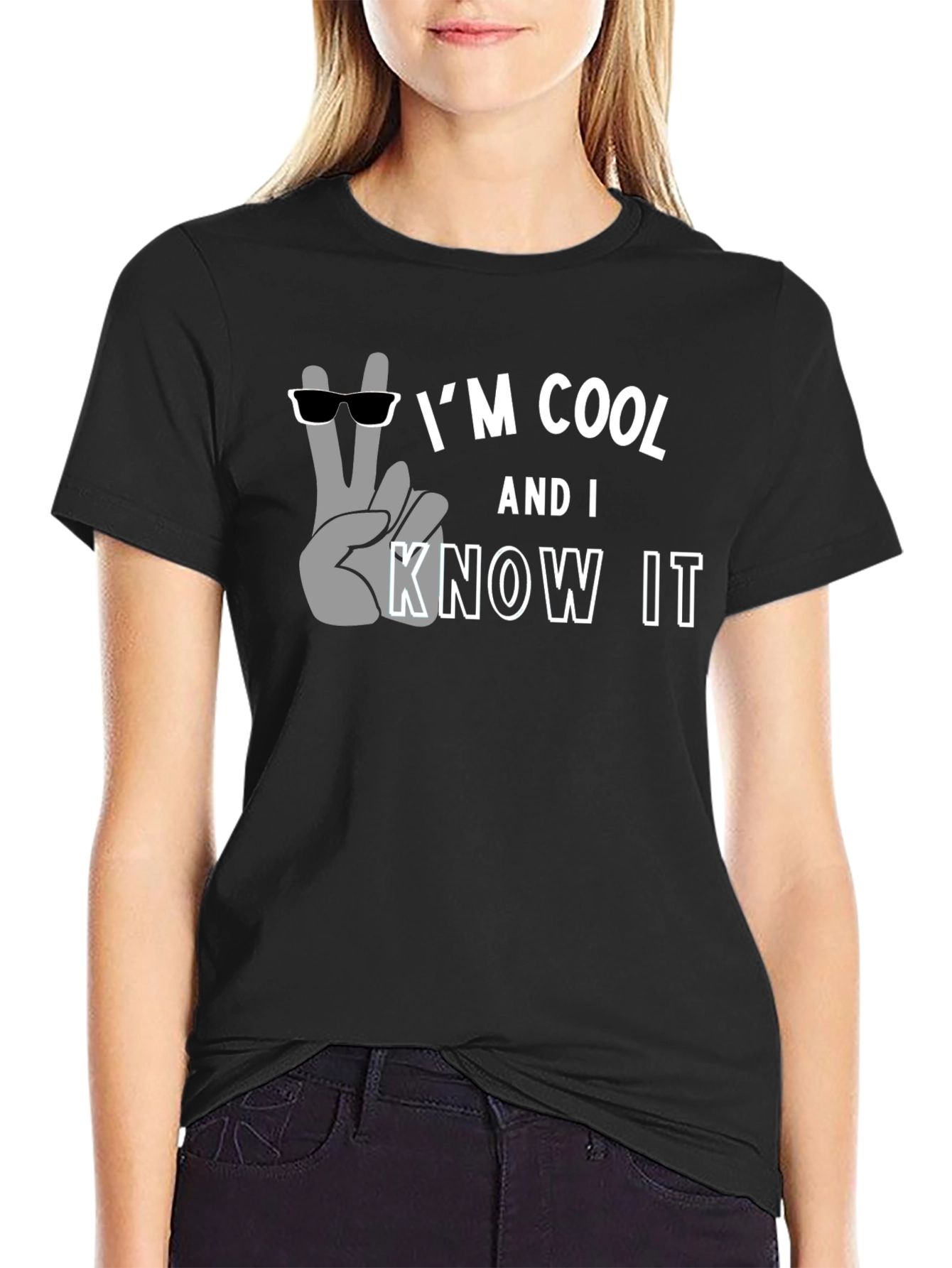 Im Cool And I Know It - Black T-Shirt