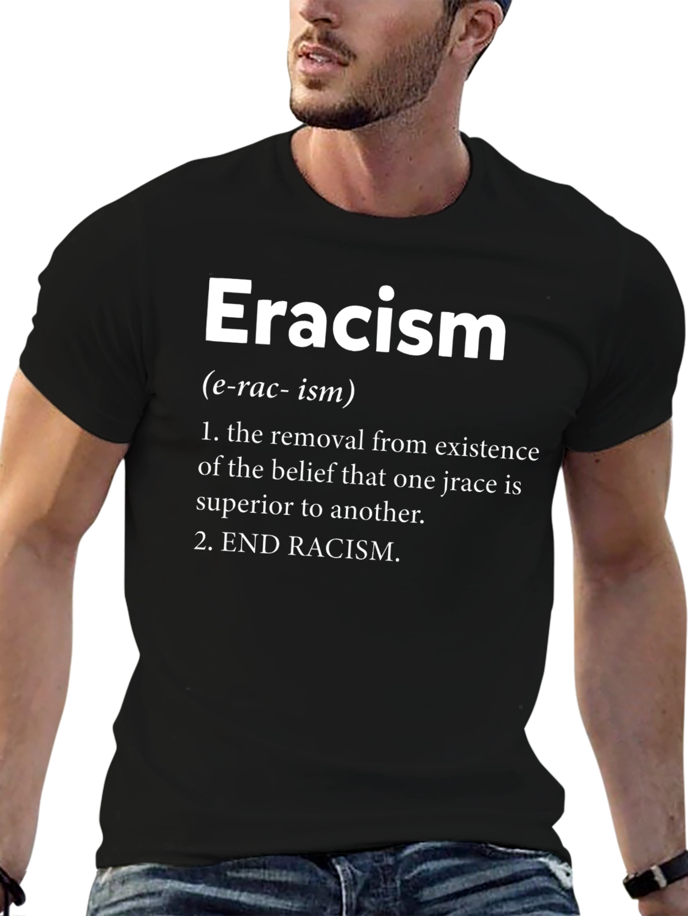 Eracism Definition T-Shirt - End Racism