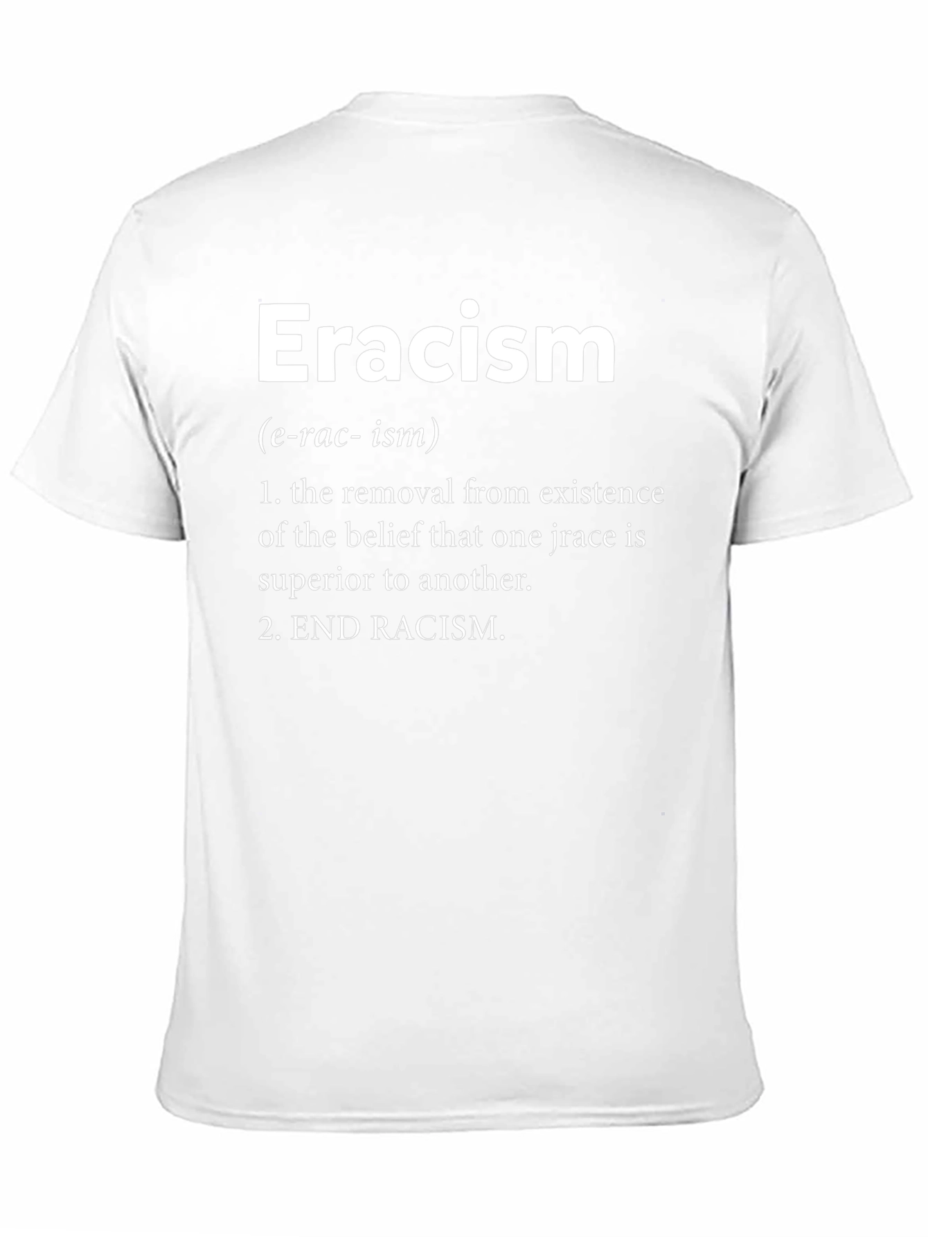 Eracism Definition T-Shirt - End Racism
