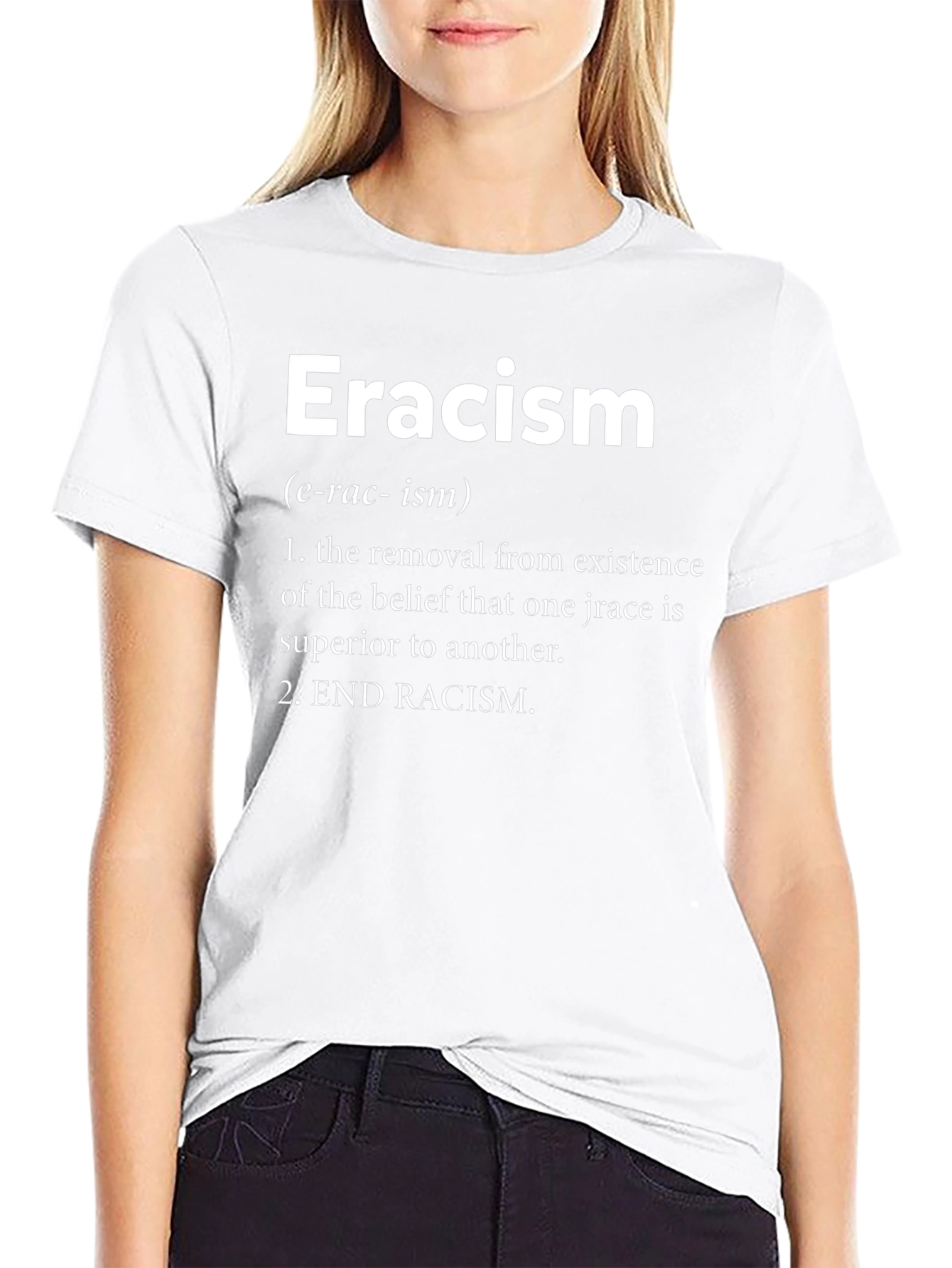 Eracism Definition T-Shirt - End Racism